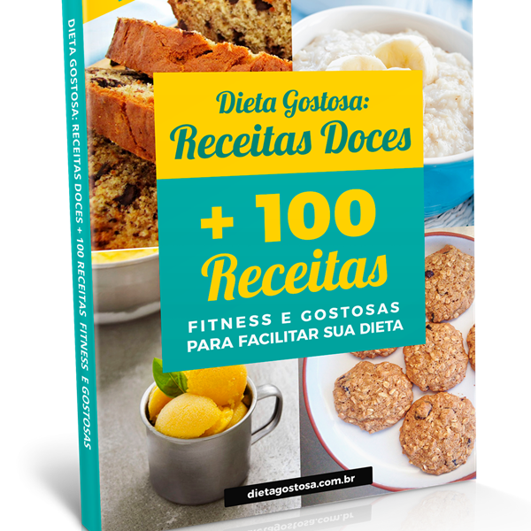 E-book de Dieta Gostosa COMPLETO: Receitas Doces + Receitas Tradicionais + de Duzentas receitas